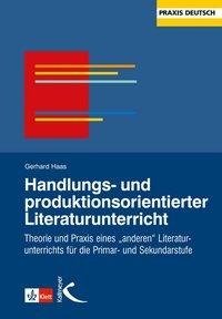 Handlungs- und produktionsorientierter Literaturunterricht