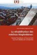 La réhabilitation des médinas Maghrébines: