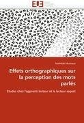 Effets orthographiques sur la perception des mots parlés