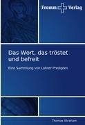 Das Wort, das tröstet und befreit