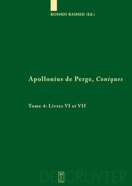 Livres VI et VII. Commentaire historique et mathématique, édition et traduction du texte arabe