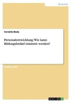 Personalentwicklung: Wie kann Bildungsbedarf ermittelt werden?