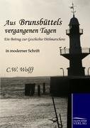 Aus Brunsbüttels vergangenen Tagen