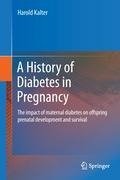 A History of Diabetes in Pregnancy