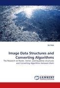 Image Data Structures and Converting Algorithms