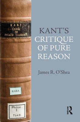 O'Shea, J: Kant's Critique of Pure Reason