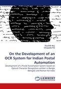 On the Development of an OCR System for Indian Postal Automation