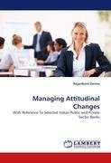 Managing Attitudinal Changes