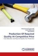 Production Of Required Quality At Competitive Price