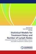 Statistical Models for Treatment Delay and Number of Lymph Nodes