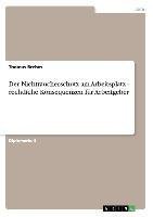 Der Nichtraucherschutz am Arbeitsplatz - rechtliche Konsequenzen für Arbeitgeber