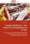 Peugeot-Mulhouse - Son impact sur l'immigration et la ville