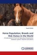 Horse Population, Breeds and Risk Status in the World