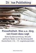 Pressefreiheit. Was u.a. Jörg van Essen dazu sagt