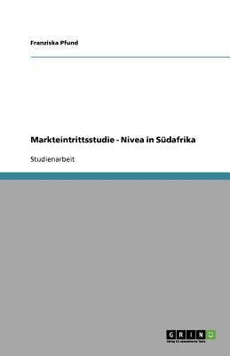 Markteintrittsstudie - Nivea in Südafrika