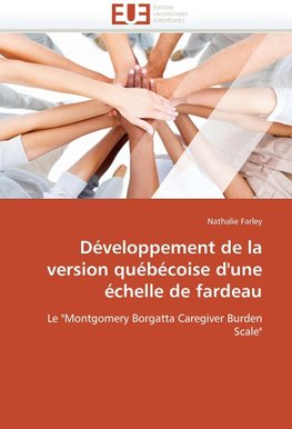 Développement de la version québécoise d'une échelle de fardeau