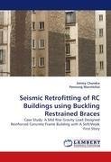 Seismic Retrofitting of RC Buildings using Buckling Restrained Braces