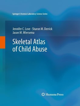 Skeletal Atlas of Child Abuse