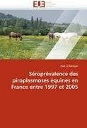 Séroprévalence des piroplasmoses équines en France entre 1997 et 2005