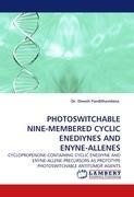 PHOTOSWITCHABLE NINE-MEMBERED CYCLIC ENEDIYNES AND ENYNE-ALLENES