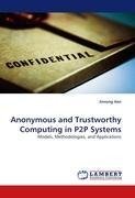 Anonymous and Trustworthy Computing in P2P Systems