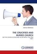 THE CRUCIFIED AND BURIED CHURCH