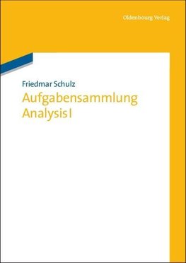 Schulz, F: Aufgabensammlung Analysis I