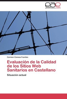 Evaluación de la Calidad de los Sitios Web Sanitarios en Castellano