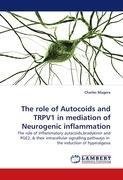 The role of Autocoids and TRPV1 in mediation of Neurogenic inflammation