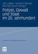 Polizei, Gewalt und Staat im 20. Jahrhundert