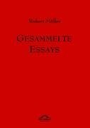 Robert Müller: Gesammelte Essays.