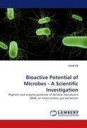 Bioactive Potential of Microbes - A Scientific Investigation