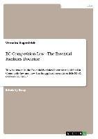 EC Competition Law - The Essential Facilities Doctrine