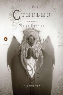 The Call of Cthulhu and Other Weird Stories. Deluxe Edition