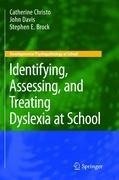 Identifying, Assessing, and Treating Dyslexia at School