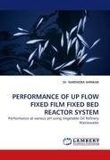 PERFORMANCE OF UP FLOW FIXED FILM FIXED BED REACTOR SYSTEM