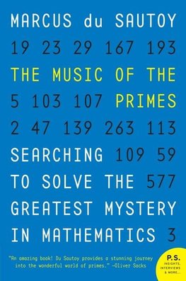 The Music of the Primes: Searching to Solve the Greatest Mystery in Mathematics