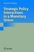 Strategic Policy Interactions in a Monetary Union