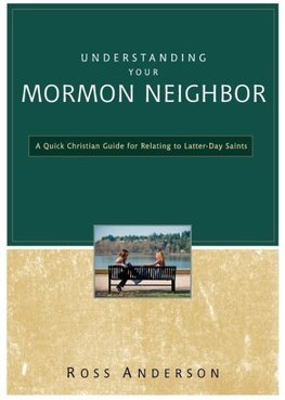 Understanding Your Mormon Neighbor