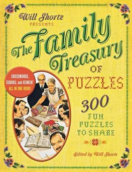 Will Shortz Presents the Family Treasury of Puzzles