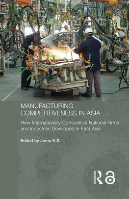 S., J: Manufacturing Competitiveness in Asia