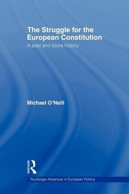 O'Neill, M: Struggle for the European Constitution