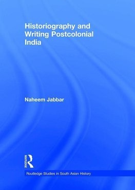 Jabbar, N: Historiography and Writing Postcolonial India