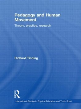 Tinning, R: Pedagogy and Human Movement