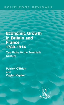 O'Brien, P: Economic Growth in Britain and France 1780-1914