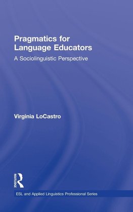 LoCastro, V: Pragmatics for Language Educators