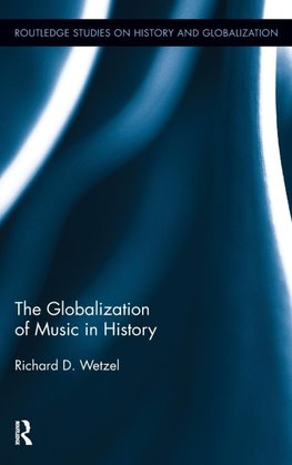 Wetzel, R: The Globalization of Music in History