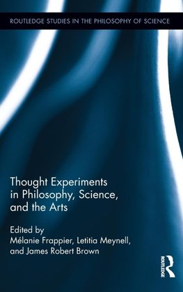 Frappier, M: Thought Experiments in Science, Philosophy, and