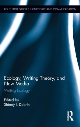 Dobrin, S: Ecology, Writing Theory, and New Media