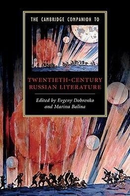 The Cambridge Companion to Twentieth-Century Russian Literature